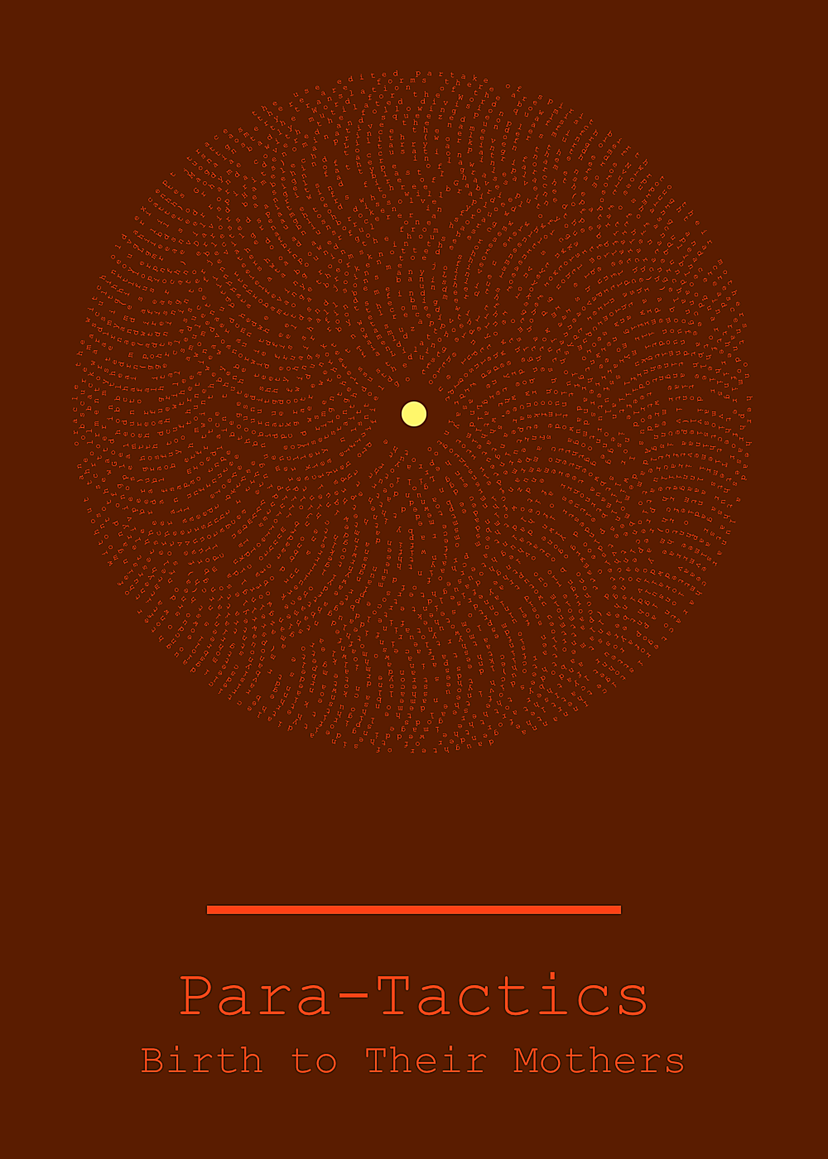 Para-Tactics: Birth to Their Mothers - circular spiral text on brown background