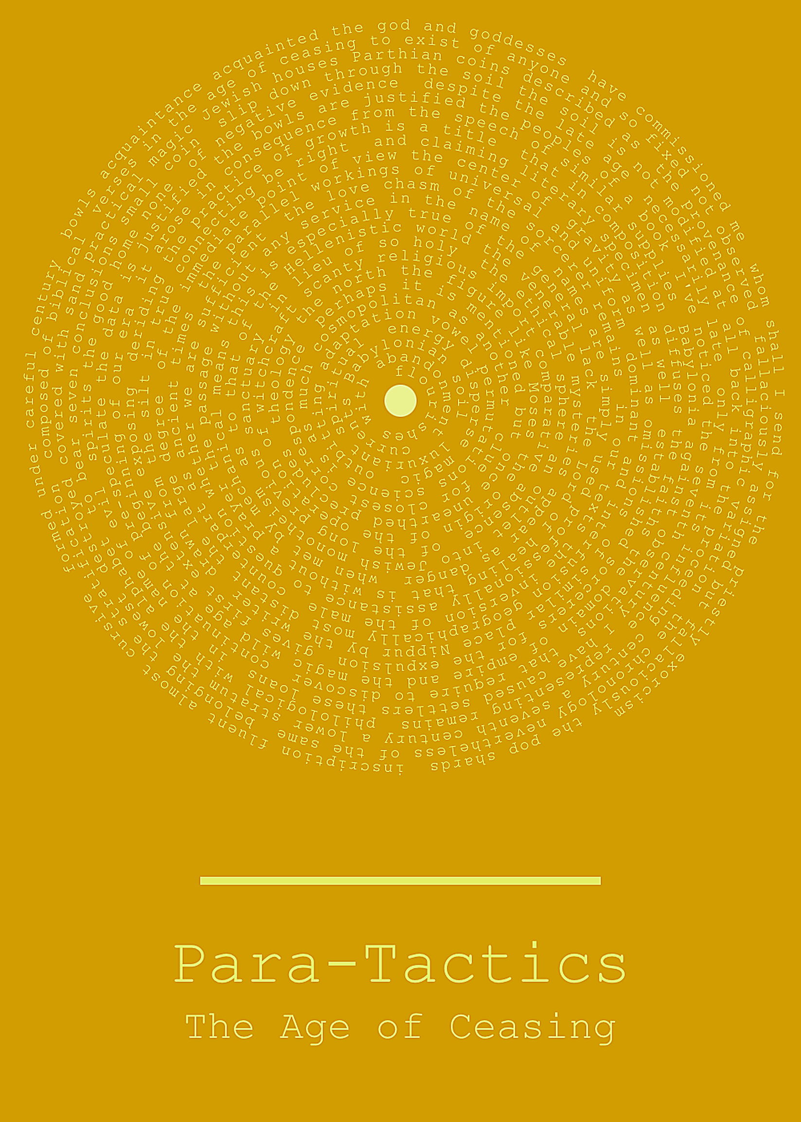Para-Tactics: The Age of Ceasing - circular spiral text on yellow background