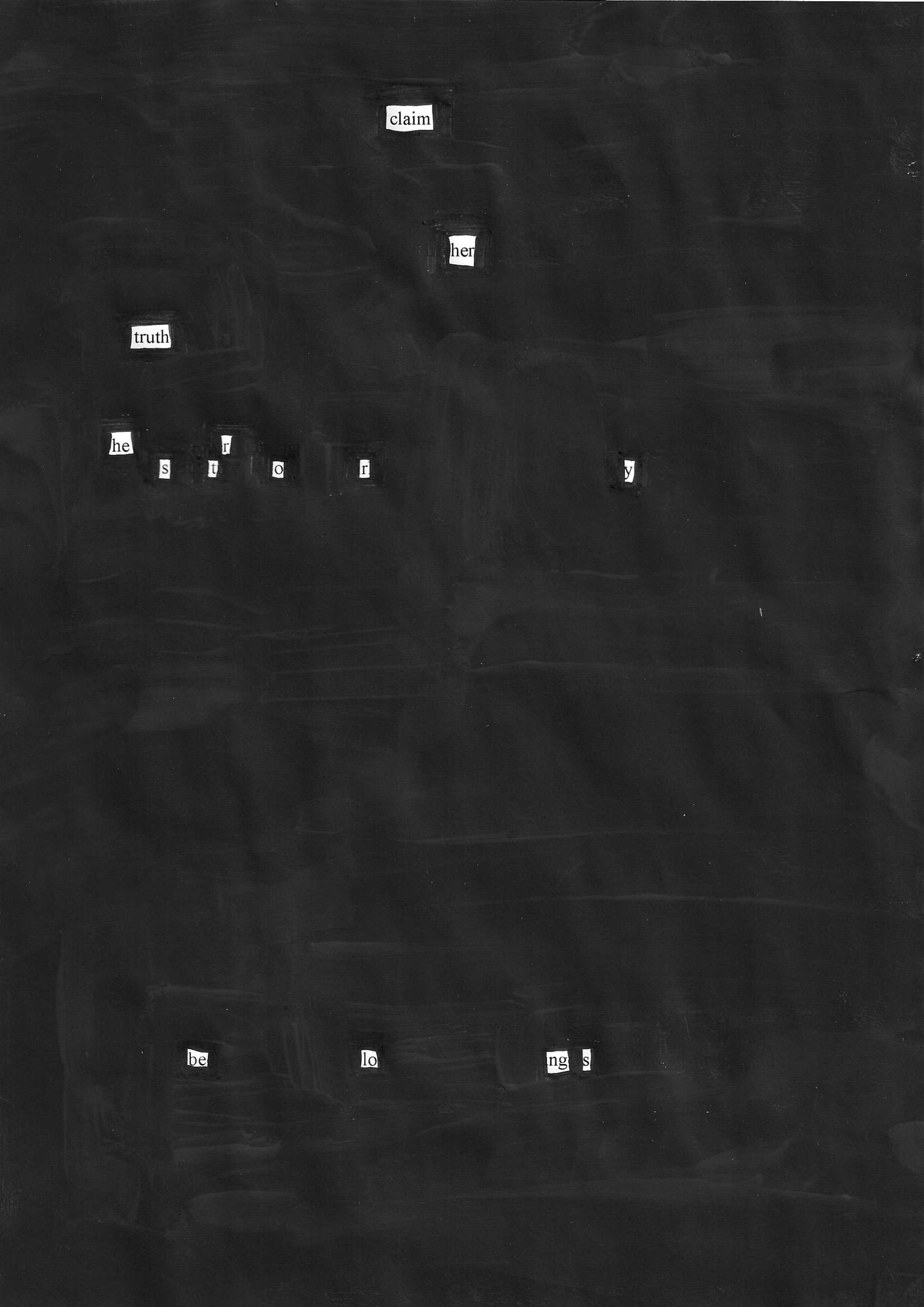 Blackout poetry on dark background. Words: claim her truth her story belongs